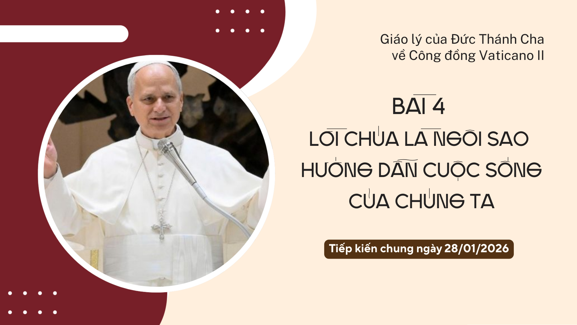 Giáo lý về Công đồng Vaticanô II - Bài 4: Lời Chúa là ngôi sao hướng dẫn cuộc sống của chúng ta